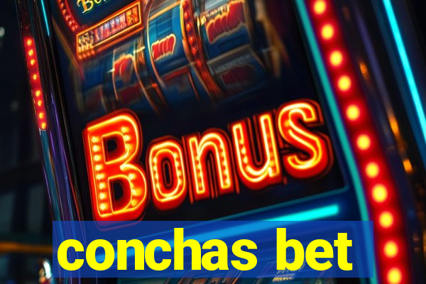 conchas bet